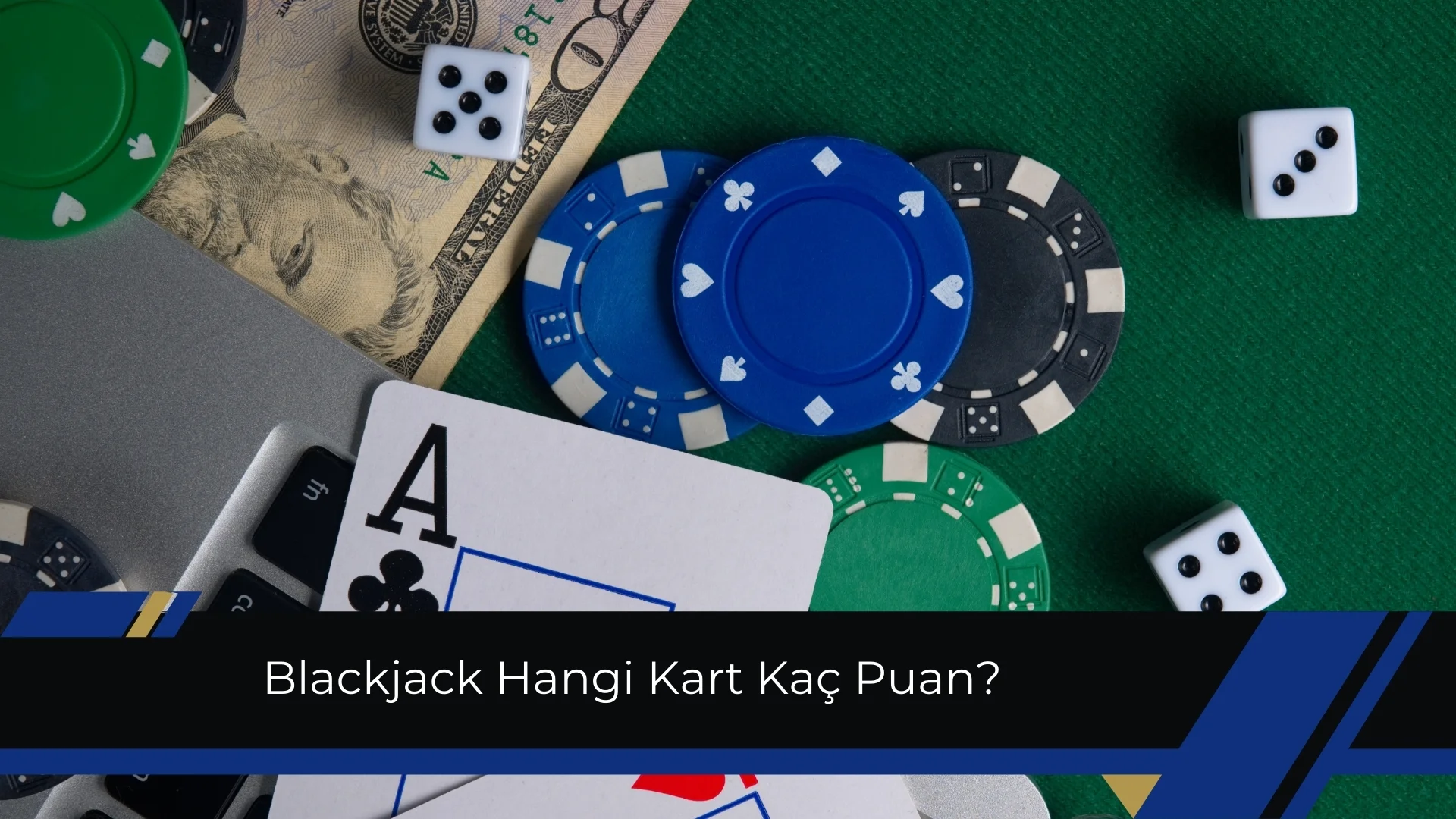 Blackjack Hangi Kart Kaç Puan