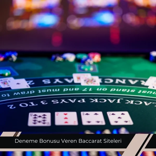 Deneme Bonusu Veren Baccarat Siteleri