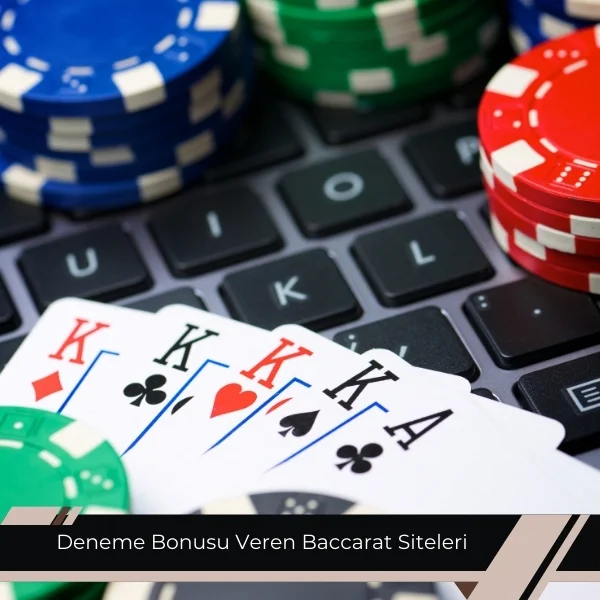 Deneme Bonusu Veren Baccarat Siteleri